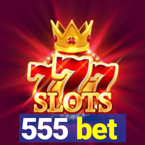 555 bet